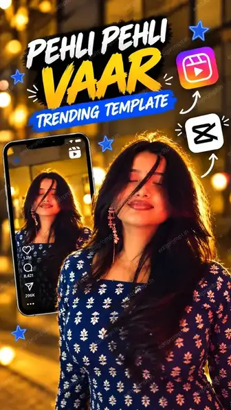 Pehli Pehli Baar trending CapCut template poster